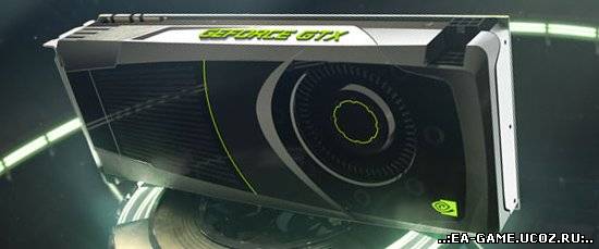 NVIDIA GeForce GTX 680 – лучшее для геймера!